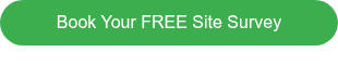 Book Your FREE Site Survey